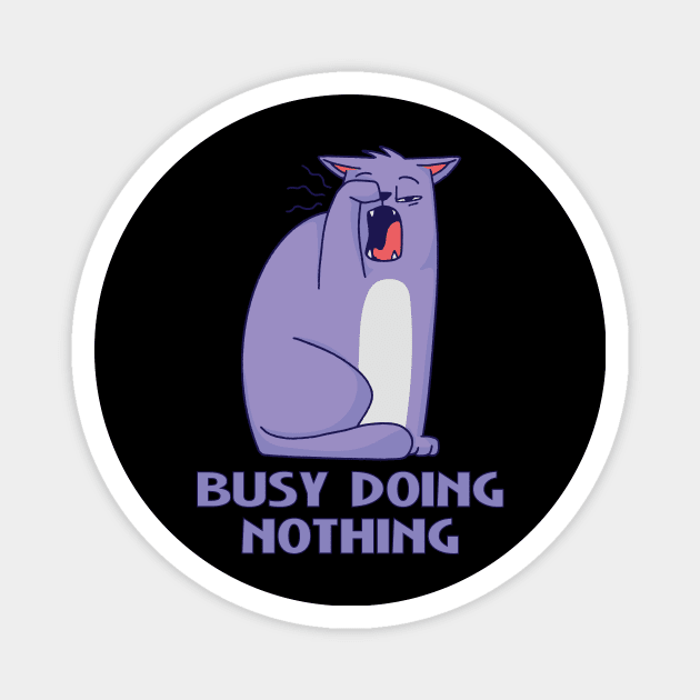 Busy Doing Nothing Cat Kitty Magnet by deificusArt